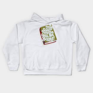 My Soul Mate Will Be... Books! Kids Hoodie